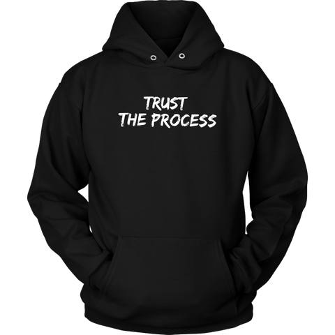 Trust The Process - Hoodie